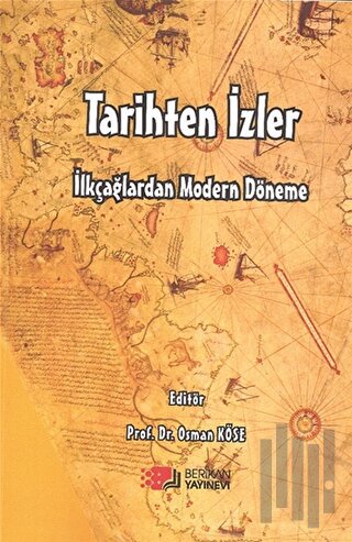 İlkçağlardan Modern Döneme Tarihten İzler