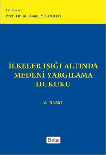 İlkeler Işığı Altında Medeni Yargılama Hukuku