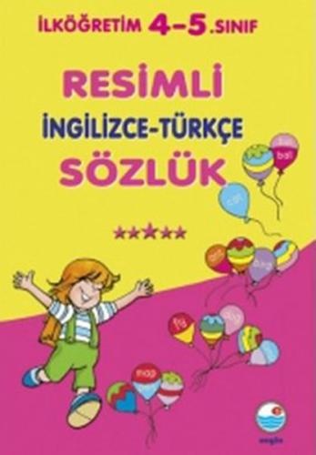 İlköğretim 4-5.Sınıf Resimli İngilizce-Türkçe Sözlük
