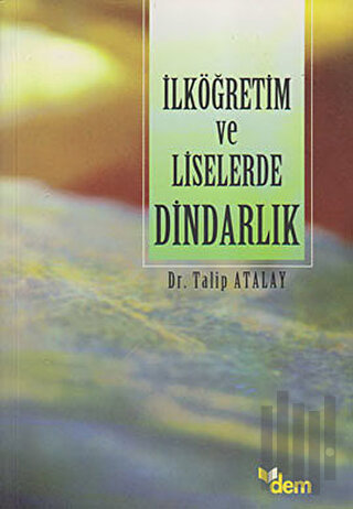 İlköğretim ve Liselerde Dindarlık Üzerine Karşılaştırmalı Bir Araştırma