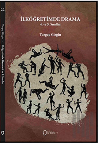 İlköğretimde Drama / 4. ve 5. Sınıflar