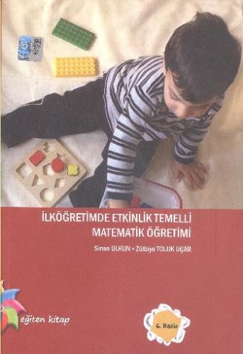 İlköğretimde Etkinlik Temelli Matematik Öğretimi | Kitap Ambarı