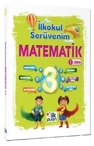 İlkokul Serüvenim 3. Sınıf Matematik 1. Dönem