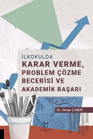 İlkokulda Karar Verme, Problem Çözme Becerisi ve Akademik Başarı