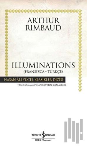 Illuminations Fransızca - Türkçe (Ciltli)