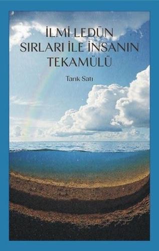 İlmi Ledün Sırları İle İnsanın Tekamülü (Ciltli)