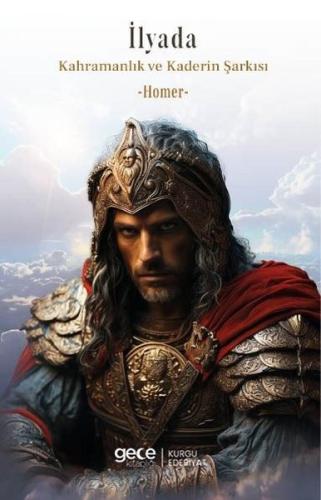 İlyada - Kahramanlık ve Kaderin Şarkısı | Kitap Ambarı