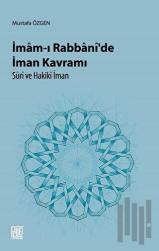 İmam-ı Rabbani’de İman Kavramı Süri ve Hakiki İman | Kitap Ambarı