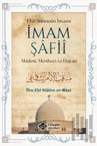 İmam Şafii - Akidesi, Menheci ve Hayatı