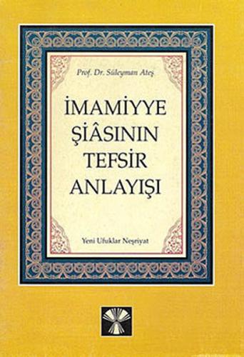 İmamiyye Şiasının Tefsir Anlayışı | Kitap Ambarı