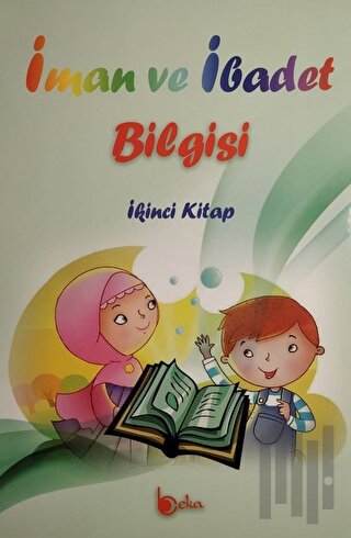 İman ve İbadet Bilgisi: İkinci Kitap | Kitap Ambarı