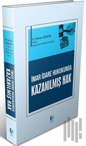 İmar İdare Hukukunda Kazanılmış Hak | Kitap Ambarı