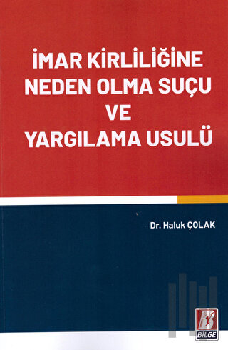 İmar Kirliliğine Neden Olma Suçu ve Yargılama Usulü