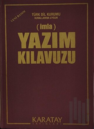 İmla - Yazım Kılavuzu (Yeni Basım) (Ciltli)