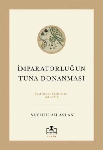 İmparatorluğun Tuna Donanması | Kitap Ambarı