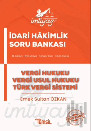 İmtiyaz İdari Hakimlik  Vergi Hukuku Vergi Usul Hukuku Türk Vergi Sistemi Soru Bankası
