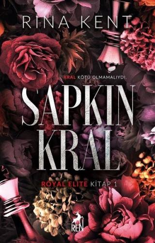 İmzalı - Sapkın Kral - Royal Elite Kitap 1