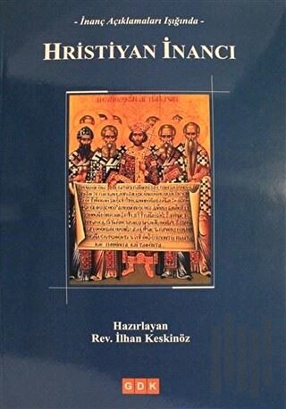 İnanç Açıklamaları Işığında Hristiyan İnancı