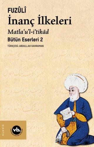 İnanç İlkeleri Matla’u’l-i’tikâd | Kitap Ambarı