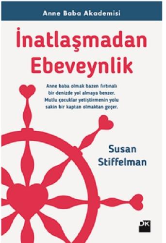 İnatlaşmadan Ebeveynlik-Anne Baba Akademisi