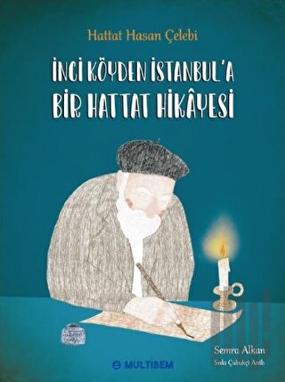 İnci Köyden İstanbul'a Bir Hattat Hikayesi (Ciltli)