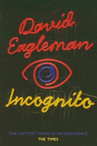 Incognito: The Secret Lives of The Brain