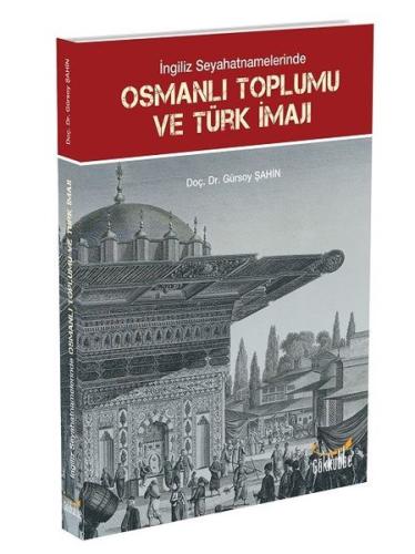 İngiliz Seyahatnamelerinde Osmanlı Toplumu ve Türk İmajı | Kitap Ambar