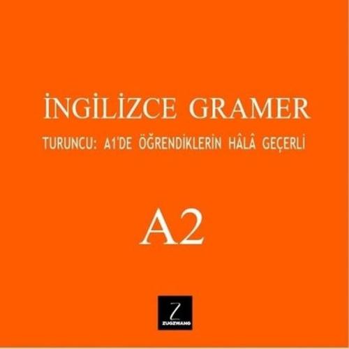 İngilizce Gramer A2 - Turuncu: A1'de Öğrendiklerin Hala Geçerli