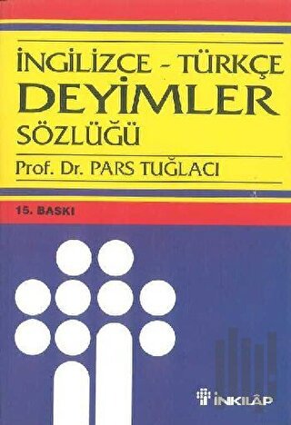 İngilizce - Türkçe Deyimler Sözlüğü