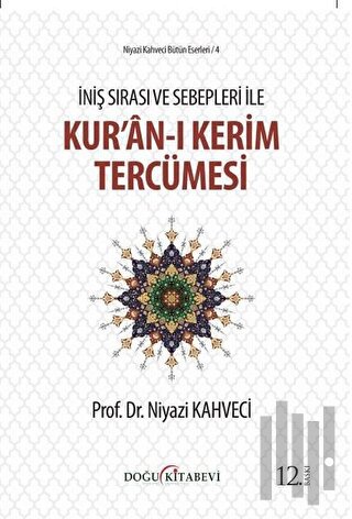 İniş Sırası ve Sebepleri ile Kur’an-ı Kerim Tercümesi (Ciltli)