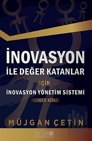 İnovasyon İle Değer Katanlar İçin İnovasyon Yönetim Sistemi Rehber Kit