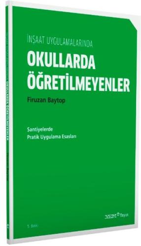 İnşaat Uygulamalarında Okullarda Öğretilmeyenler