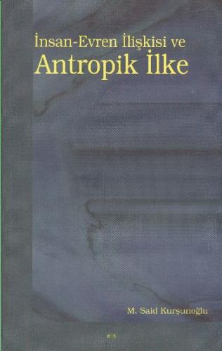 İnsan-Evren İlişkisi ve Antropik İlke