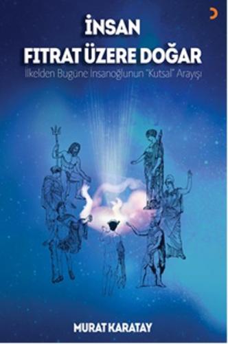 İnsan Fıtrat Üzerine Doğar
