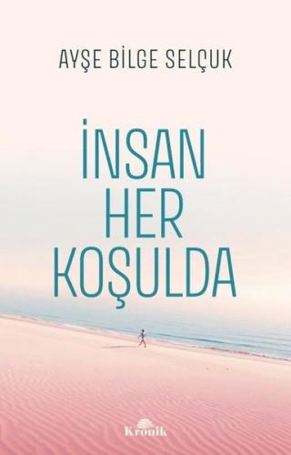 İnsan Her Koşulda