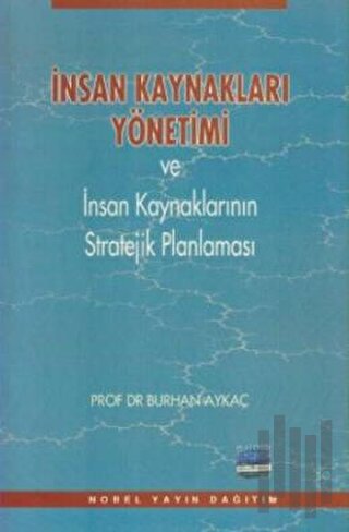 İnsan Kaynakları Yönetimi ve İnsan Kaynaklarının Stratejik Planlanması