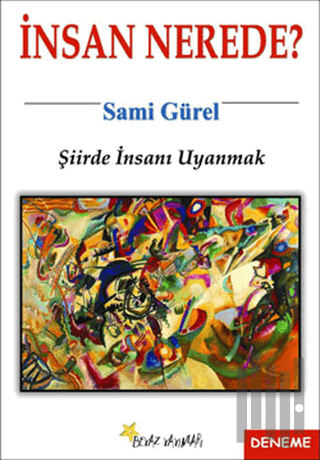 İnsan Nerede - Şiirde İnsanı Uyanmak