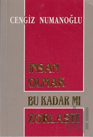 İnsan Olmak Bu Kadar mı Zorlaştı | Kitap Ambarı