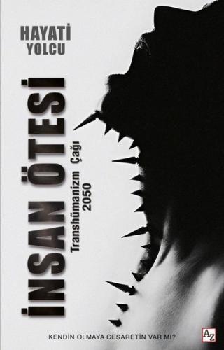 İnsan Ötesi - Transhümanizm Çağı 2050 | Kitap Ambarı