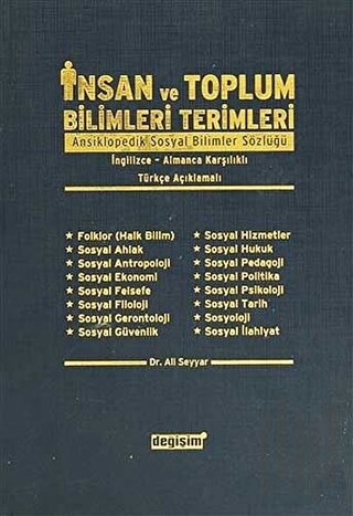 İnsan ve Toplum Bilimleri Terimleri Ansiklopedik Sosyal Bilimler Sözlüğü/ İngilizce-Almanca Karşılıklı/ Türkçe Açıklamalı (Ciltli)