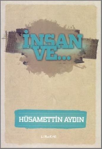 İnsan ve...