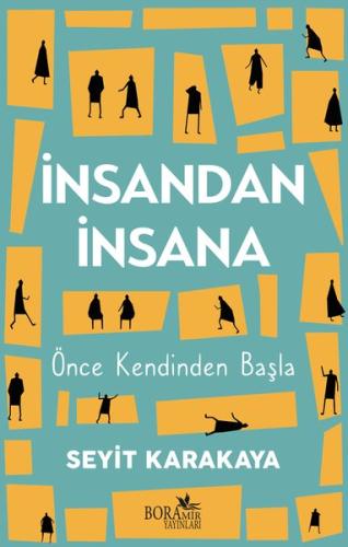 İnsandan İnsana - Önce Kendinden Başla