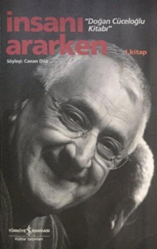 İnsanı Ararken 1. Kitap - Doğan Cüceloğlu Kitabı
