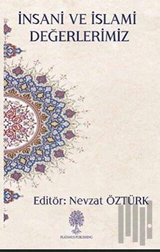 İnsani ve İslami Değerlerimiz