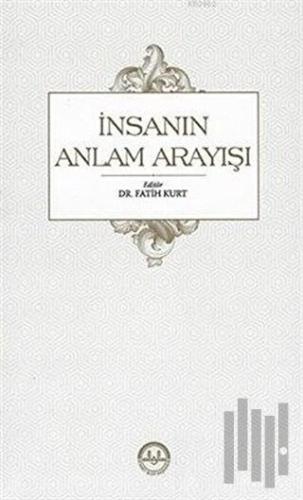 İnsanın Anlam Arayışı