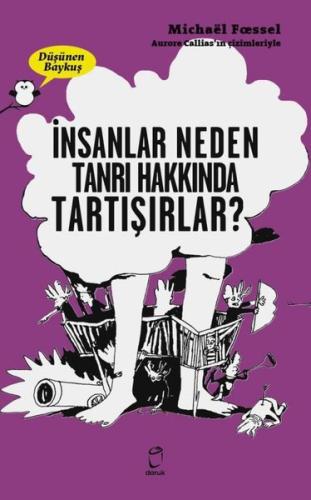 İnsanlar Neden Tanrı Hakkında Tartışırlar? - Düşünen Baykuş