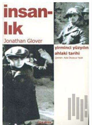 İnsanlık: Yirminci Yüzyılın Ahlaki Tarihi