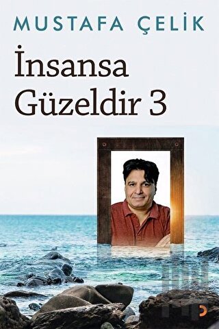 İnsansa Güzeldir -3