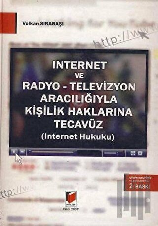 İnternet ve Radyo - Televizyon Aracılığıyla Kişilik Haklarına Tecavüz (Ciltli)