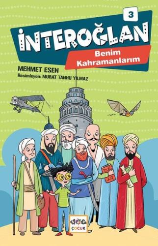 İnteroğlan 3 - Benim Kahramanlarım (Ciltli) | Kitap Ambarı